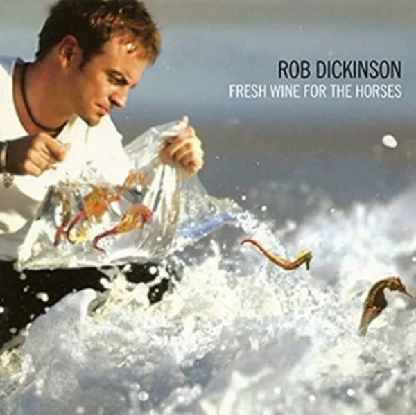 Dickinson Rob LP – Fresh Wine For The Horses