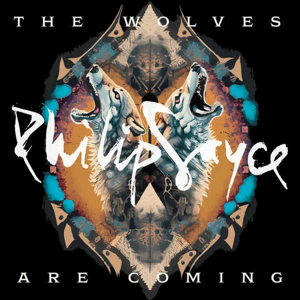 Philip Sayce LP – The Wolves Are Coming
